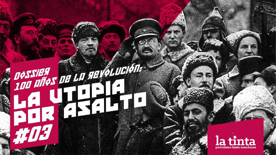 La Utopía por Asalto #3: Argentina y la Revolución Rusa en sus inicios (II)