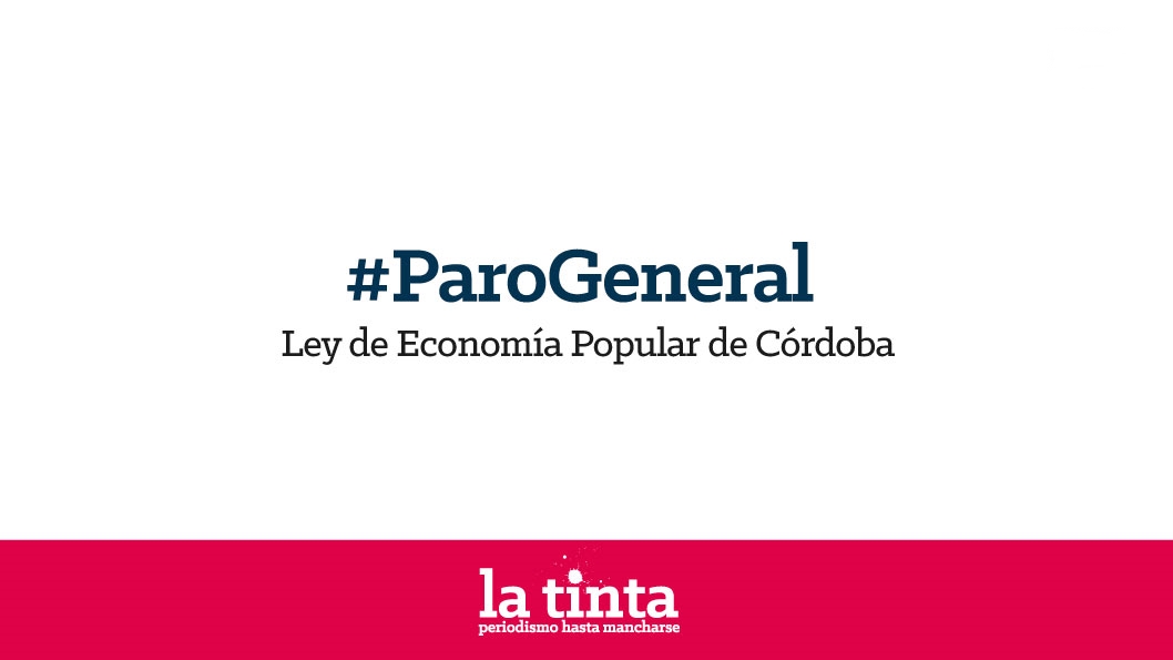 #ParoGeneral: Ley de Economía Popular de Córdoba