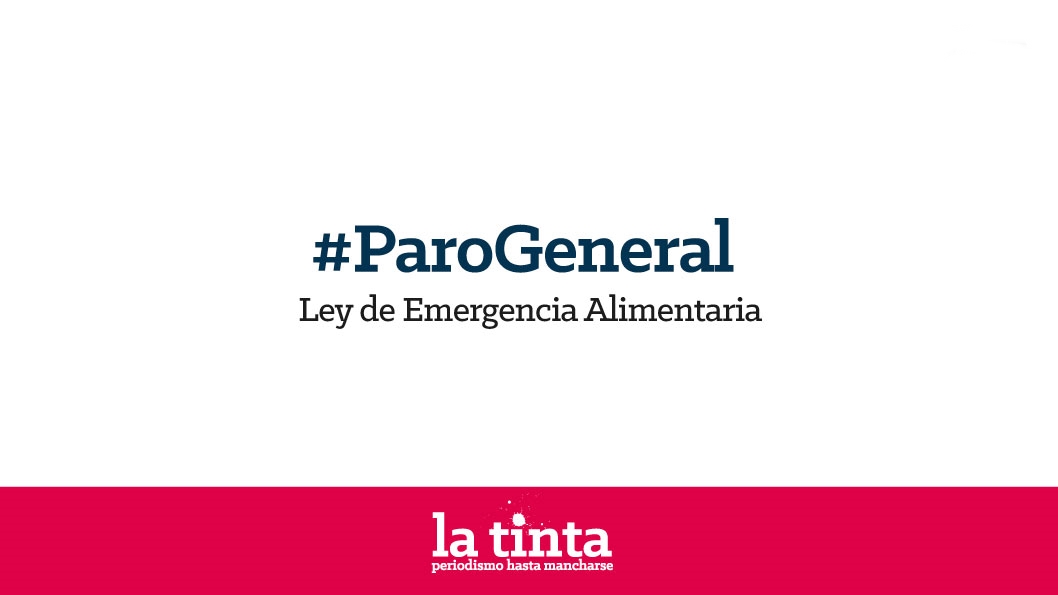 #ParoGeneral: Ley de Emergencia Alimentaria