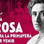 Una Rosa para la primavera por venir #2: Rosa Luxemburgo y la formación política como apuesta integral