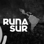Runasur: un proyecto de cohesión en un mundo fragmentado