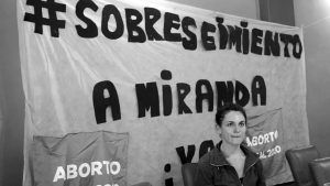 Miranda Ruiz: persecución judicial por garantizar una ILE