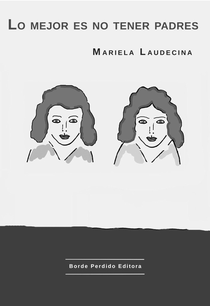 libro-mejor-no-tener-padres-Mariela-Laudecina-4
