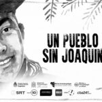 A días del juicio por el asesinato de Joaquín Paredes, estrena el documental “Un pueblo sin Joaquín”